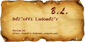 Bánffi Ladomér névjegykártya